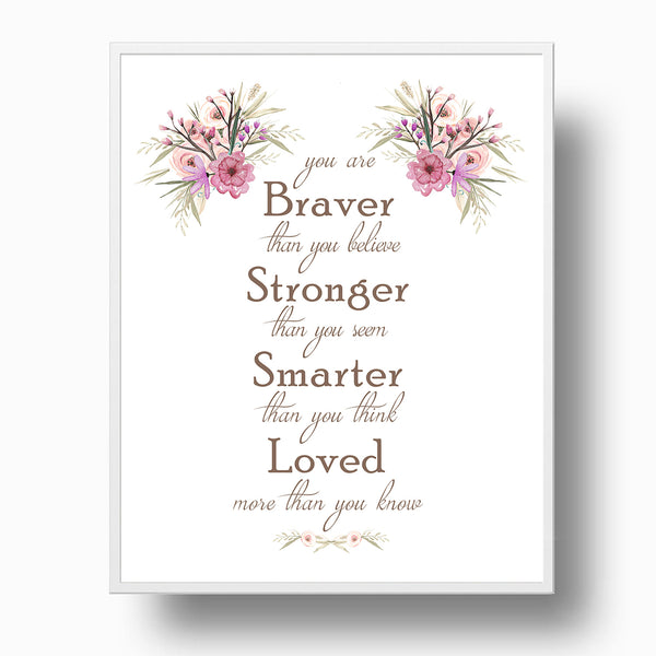 Braver Stronger Smarter Loved Quote Nursery Print - NQ1059Q