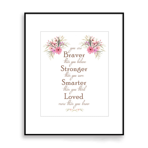 Braver Stronger Smarter Loved Quote Nursery Print - NQ1059Q