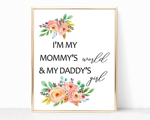 'I am Mommy's World Daddy's Girl' Quote with Garden Flowers - Nursery Print, NQ07